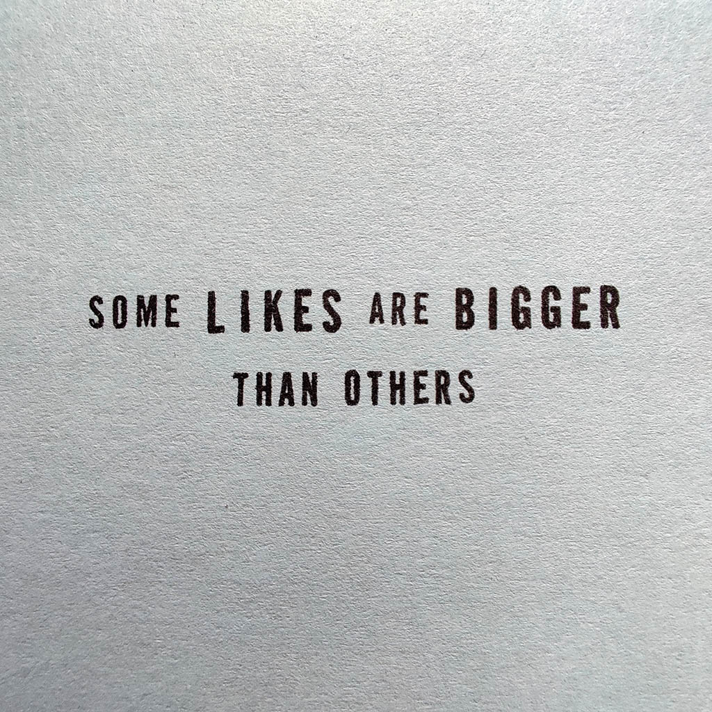 Some Likes are Bigger than Others
