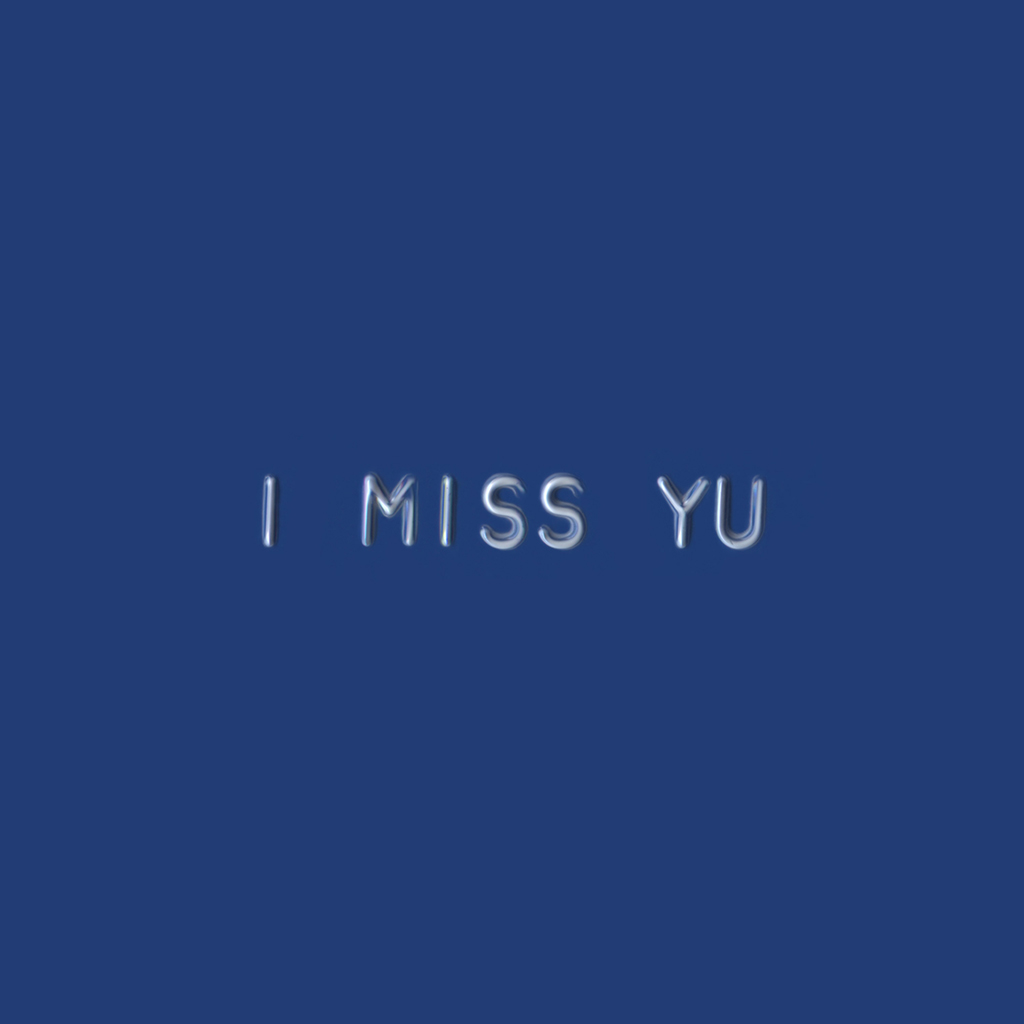 I Miss YU