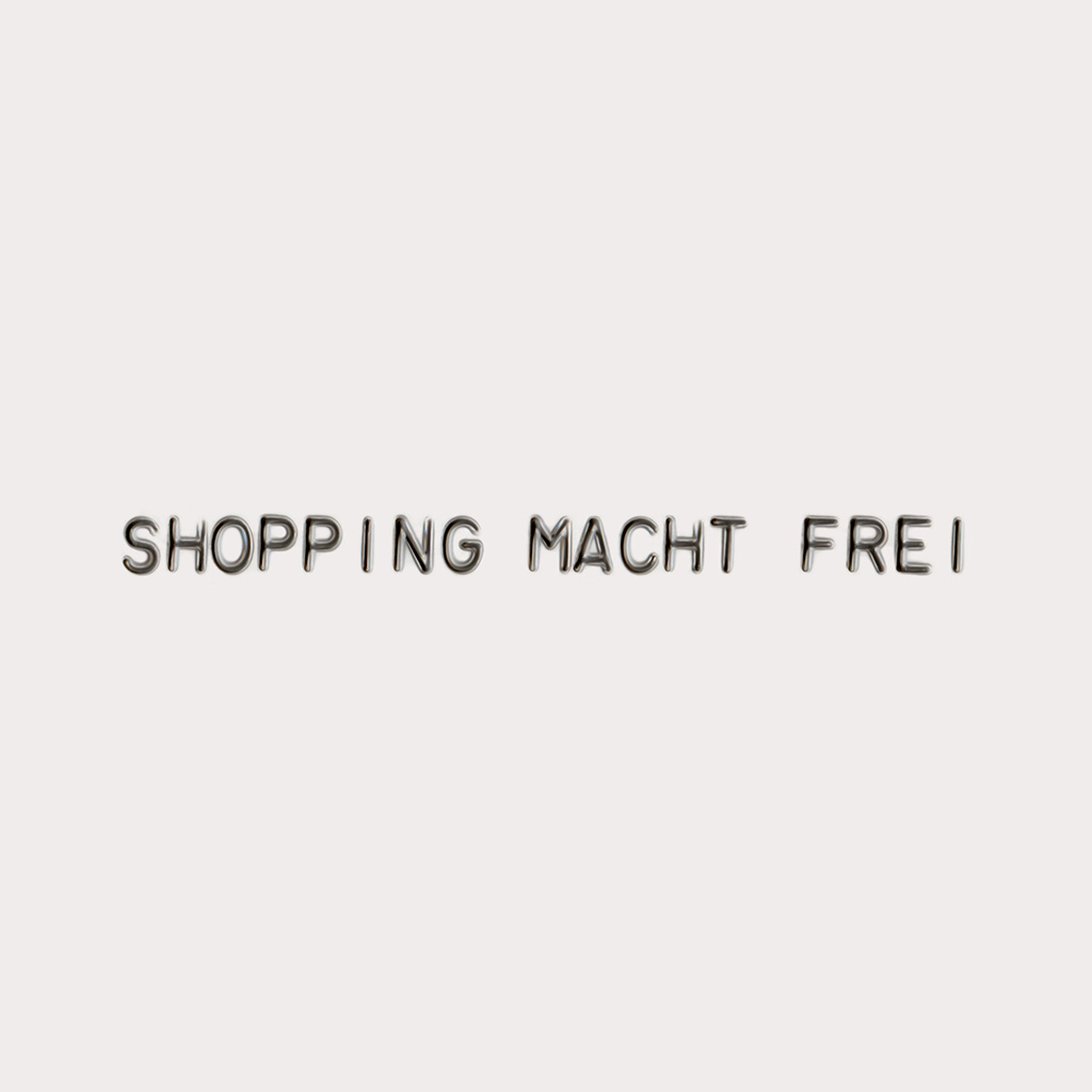 Shopping Macht Frei